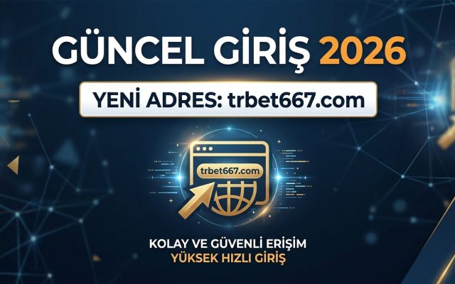 Güncel Giriş 2026 – Yeni Adres trbet667.com
